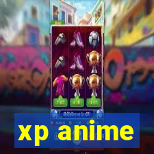 xp anime